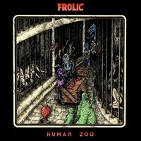 Frolic - Human Zoo