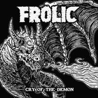 Frolic - Cry of the Demon