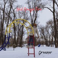Dreamer - Old Rouge Fire