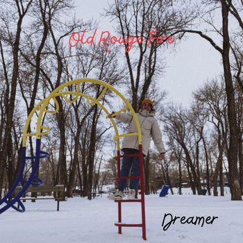 Dreamer - Old Rouge Fire