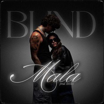 Blind - Mala (Explicit)