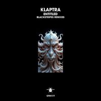 Klaptra - Entitled (Blackstripes Remixes)