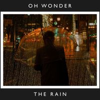 Oh Wonder - The Rain (10 Years On)