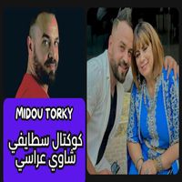 Midou Torky - كوكتال سطايفي شاوي عراسي