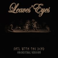 Leaves' Eyes - Sail with the Dead (Orchestral Version)