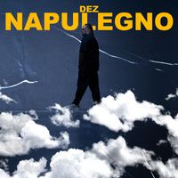 DEZ - NAPULEGNO (Explicit)