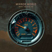 Mirror World - Make the Bass Go
