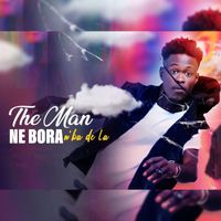 The Man - Ne Bora n’ba De La