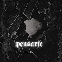 Leon - Pensarte