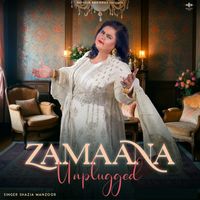 Shazia Manzoor - Zamaana (Unplugged)