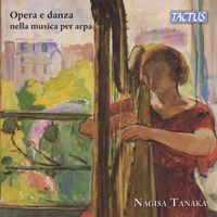 Nagisa Tanaka - Opera and dance in harp music