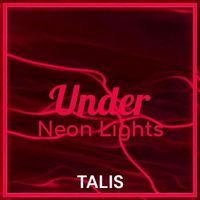 TALIS - Under Neon Lights