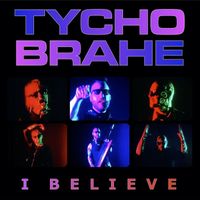 Tycho Brahe - I Believe
