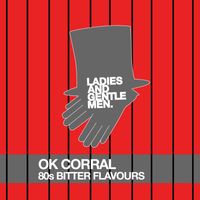 OK Corral - 80'S Bitter Flavours