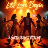 Laurenzo Tozzi - Let Love Begin (Dancemix)