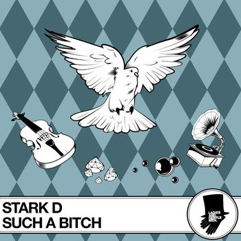 Stark D - Such A Bitch (Explicit)