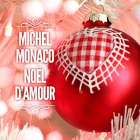 Michel Monaco - Noël D'amour