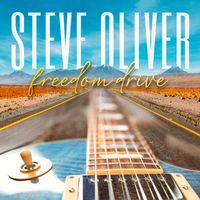 Steve Oliver - Freedom Drive