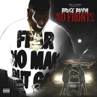 Bruce Banna - No Fronts (Explicit)