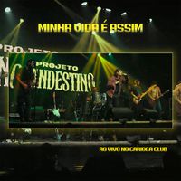 Projeto Clandestino - Minha Vida é Assim (Ao Vivo no Carioca Club 2024)