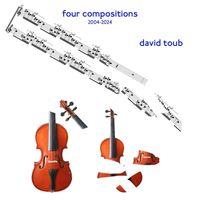 david toub - four compositions (2004​-​2024)
