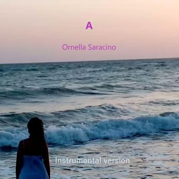 Ornella Saracino - A (Instrumental version)