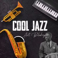 Art Blakey - Cool Jazz, Art Blakey