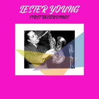 Lester Young - Lester Young - First Recordings