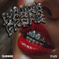 Tazi - Wanna Freak