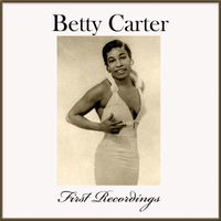Betty Carter - Betty Carter - First Recordings