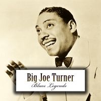 Big Joe Turner - Big Joe Turner - Legends Of Blues