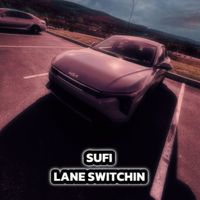 sufi - Lane Switchin (Explicit)