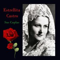Estrellita Castro - Estrellita Castro - Sus Coplas