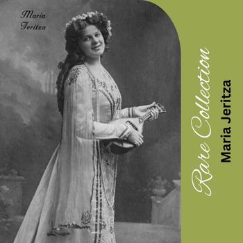Maria Jeritza - Rare Collection