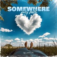 Jerry White - Somewhere (Explicit)