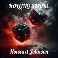 Howard Johnson - Rolling Smoke