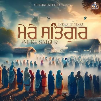 Inderjit Nikku - Mere Satgur