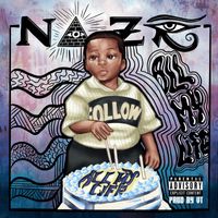 Naze - ALL MY LIFE (Explicit)