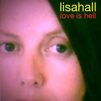 lisahall - love is hell