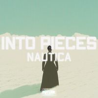 Nautica - Into Pieces