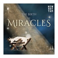New Rhythm - The Birth of Miracles