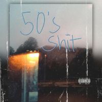 BIG BUNNY - 50's Shit (Explicit)