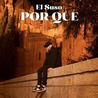 El Suso - Por Que