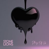 Stone Lions - Story Of Us (Explicit)