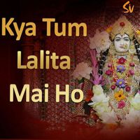 Anadi Mishra - Kya Tum Lalita Mai ho