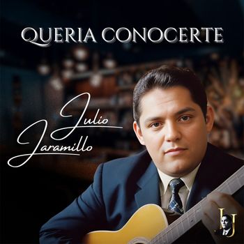 Julio Jaramillo - Quería Conocerte