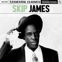 Skip James - Essential Classics, Vol. 707: Skip James