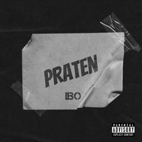 IBO - Praten (Explicit)