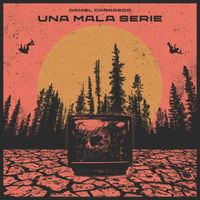 Daniel Carrasco - Una Mala Serie