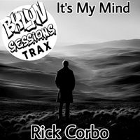 Rick Corbo - It's My Mind